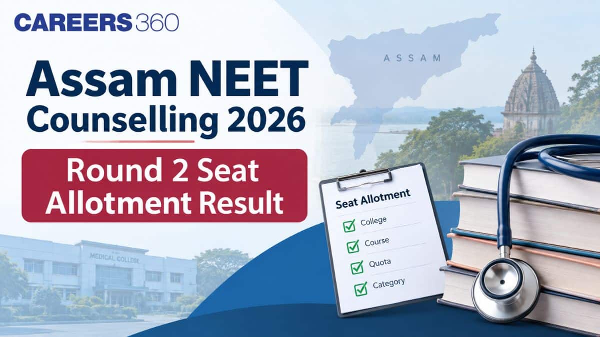 Assam NEET Counselling 2026 Round 2 Seat Allotment Result (September 11): Direct Link